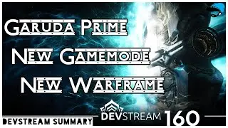 Garuda Prime, New Warframe & more! | Warframe Devstream #160 Summary