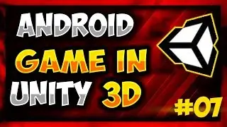 How To Make Android Game in Unity - Game Development Tutorial #07