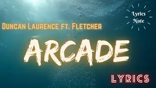 Duncan Laurence - Arcade (Lyric Video) ft. FLETCHER