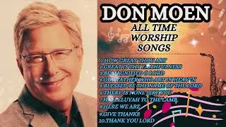 Don Moen All Time Worship Songs