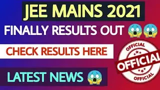 JEE MAINS 2021 RESULTS ARE OUT 😱😱|CHECK HERE | OFFICIAL UPDATE BY NTA | RESULT OUT |