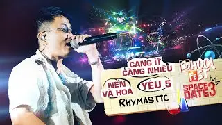 Rhymastic - Yêu 5, Nến Và Hoa, Càng Ít Càng Nhiều - School Fest - Space Date 3 (Live Performance)