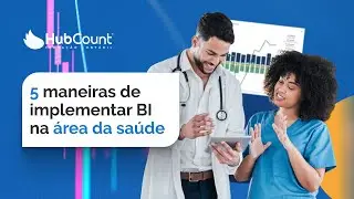 5 Benefícios do BI na Área da Saúde 🩺🩻