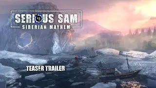 Serious Sam: Siberian Mayhem | Teaser Trailer