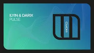 Ilyn & Darix - Pulse [Monster Neos]