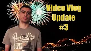 Video vlog update # 3