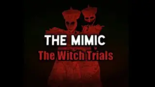 The Mimic - The Witch Trials, all Monsters and Jumpscares