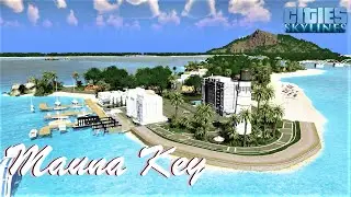 Realistic Cities Skylines: Island Town // Mauna Key Ep 1