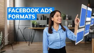 What Is the Right Facebook Ad Format for Your Business?