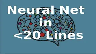 Build a Neural Net in 25 Lines of Python