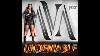 Ava - Undeniable (Entrance Theme)