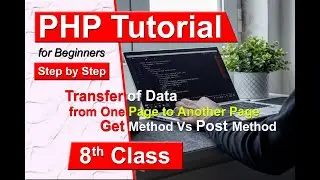 [Transfer Data from One Page to another in PHP] [Get Method Vs Post Method in PHP] Explain Using URL