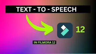 FILMORA 12 | HOW TO USE TEXT TO SPEECH FEATURE IN FILMORA 12 TO AUTOMATICALLY CONVERT TEXT TO SPEECH