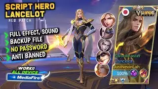 New Script Skin Lancelot Hero Dawning Star Terbaru || No Password || Full Effect Voice