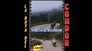 Circuitos de la VUELTA AL ECUADOR - LA RUTA DEL CONDOR
