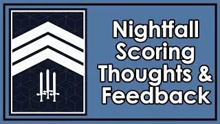 Destiny 2: Datto's Nightfall Scoring Feedback & Thoughts