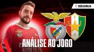 BENFICA X ESTRELA DA AMADORA | ANÁLISE RÁPIDA