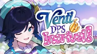 NEW VENTI DPS IS REAL! Complete Guide + Builds, Teams and Tips | Genshin Impact