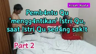Pembantu baru ku (bagian 2) new story [audio + teks]