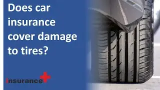 Does car insurance cover damage to tires?