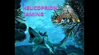 Taming the Helicoprion! Ark: Survival Evolved