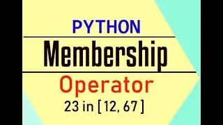 Python Membership Operators  in and not in  Python for absolute beginner