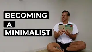Becoming a Minimalist