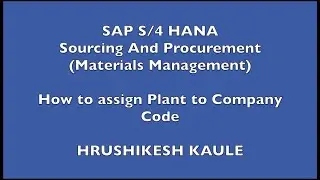SAP S4 HANA - How to assign Plant to Company Code - SAPQuora.com