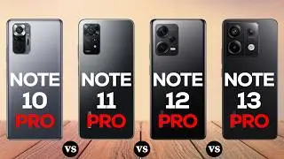 Redmi Note 10 Pro Vs 11 Pro Vs 12 Pro Vs 13 Pro