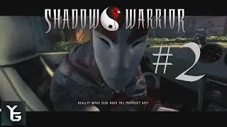 Shadow Warrior Part 2 - You can Slice it, You can Dice it.....you can even Shoot it