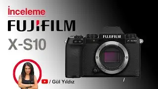 Fujifilm X-S10 İNCELEMESİ / FUJIFILM X-S10 REVIEW
