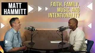 Life's Stages: Matt Hammitt on Family, Faith, Music, and the Power of Intentionality