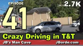 CRAZY DRIVERS DRIVING in Trinidad and Tobago Episode 41 JBManCave.com