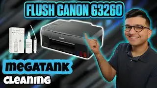 How To Clean: Flush Canon G3260 Printhead Fixed