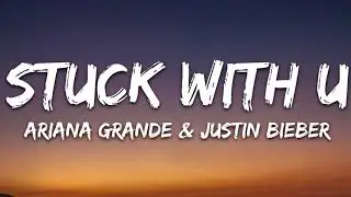Ariana Grande & Justin Bieber   Stuck with U Lyrics