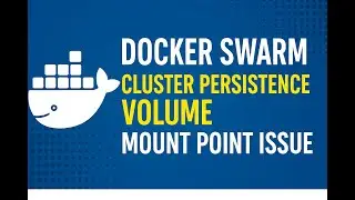 Fix Docker Swarm Volume Mount Issues | Persistent Volume in Docker Swarm Explained with Demo