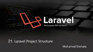 #21 Laravel 9 | Laravel Project Structure