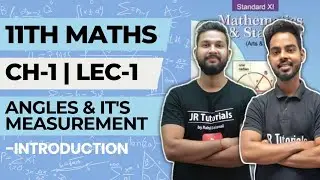 11th Maths-1 | Ch-1 Angle & It's Measurements | Lec 1 | Introduction | Maharashtra Board |