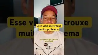Foi isso que me trouxe muito problema
