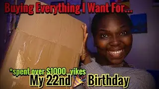 What I Got For My 22nd Birthday| UPLOADING 2 MONTHS LATE..YIKES