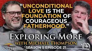 Father Matters: Fighting for Their Hearts | The Exploring More Podcast | S5E21