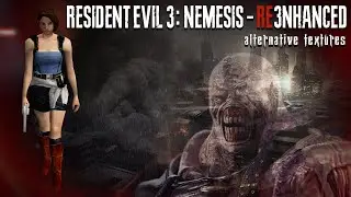 Resident Evil 3: Nemesis - RE3NHANCED(Alternative textures) ►в 