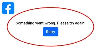 facebook something went wrong please try again 2024 || Facebook something went wrong problem solve