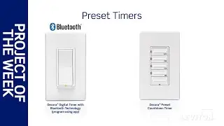 Automate your lights with a Leviton Timer Switch - Project of the Week Series