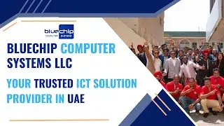 Bluechip Computer Systems: Your Trusted ICT Solution Provider in UAE