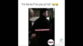 Im fat as f*ck your pr*ck