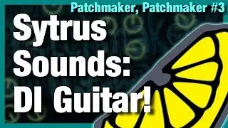 Sytrus Sound Design Tutorial - DI Guitar Sound in FL Studio 20 [Patchmaker, Patchmaker #3]