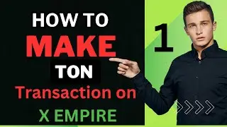 Ton Registration On X Empire - How to Make a Ton Transaction using Bybit X Empire Updates
