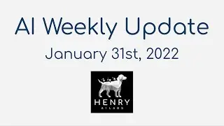 AI Weekly Update - January 31st, 2022