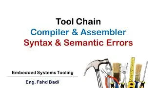 C Building Process – Part2 (Compiler & Assembler) – (Syntax & Semantic Errors).